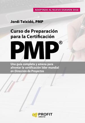 Cover of the book Curso de preparacion para la certificacion PMP® by Alfredo Rocafort Nicolau, Vicente Pedro Ferrer Grau