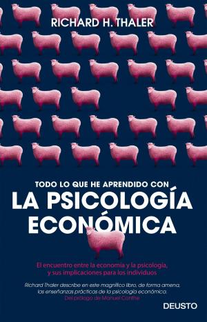 Book cover of Todo lo que he aprendido con la psicología económica