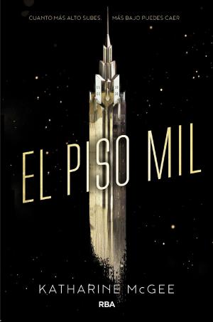 Cover of the book El piso mil by Katharine McGee