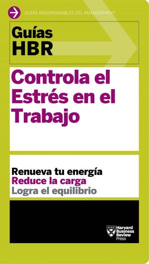 Book cover of Guías HBR: Controla el estrés en el trabajo