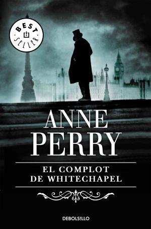 Cover of the book El complot de Whitechapel (Inspector Thomas Pitt 21) by Elizabeth Urian