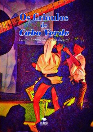 Cover of the book Os Crioulos de Cabo Verde by Pablo Martín Tharrats