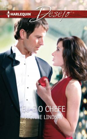 Cover of the book Eu e o chefe by Janie Crouch