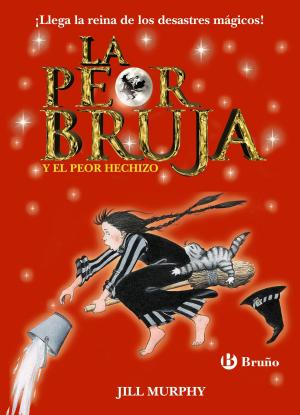 Cover of La peor bruja y el peor hechizo by Jill Murphy, Editorial Bruño