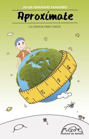 Cover of the book Aproxímate by Jorge Volpi, Francisco Javier Jiménez