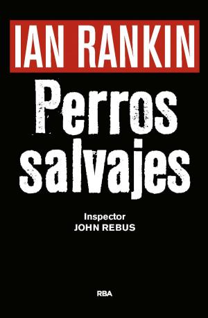 Cover of the book Perros salvajes by Harlan Coben
