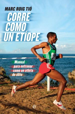 Cover of the book Corre como un etíope by César Cervera Moreno