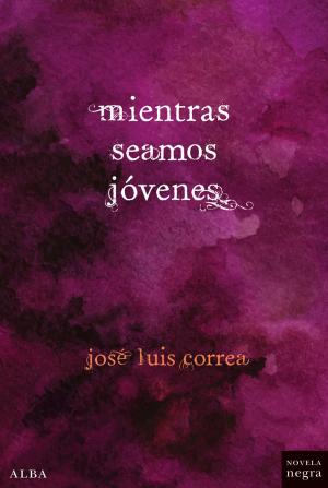 Cover of the book Mientras seamos jóvenes by Gustave Flaubert
