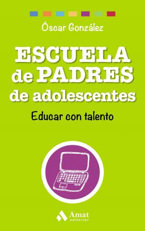 Cover of the book Escuela de Padres de adolescentes by Comisión de contabilidad de gestión de accid