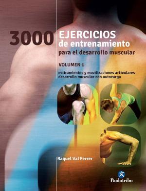 Cover of the book Tres 1000 ejercicios del desarrollo muscular by Chris Jarmey, John Sharkey