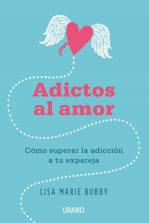 Book cover of Adictos al amor