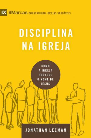 Cover of the book Disciplina na igreja by Tim Keller