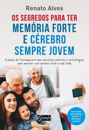 Cover of the book Os segredos para ter memória forte e cérebro sempre jovem by Tallis Gomes