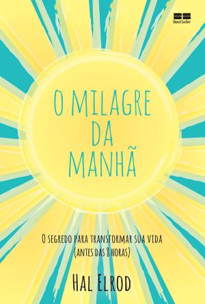 Cover of the book O milagre da manhã by Da'Nielle.I.AM