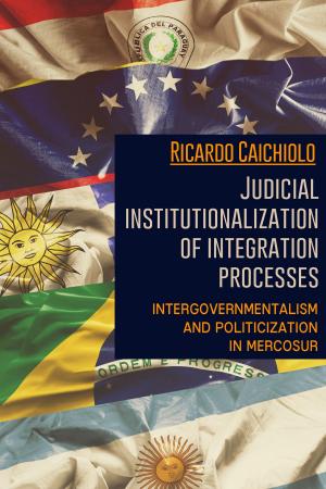 Cover of the book Judicial institutionalization of integration processes by Etevaldo Souza