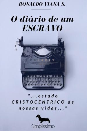 Cover of the book O diário de um escravo by Ortegal Santiago
