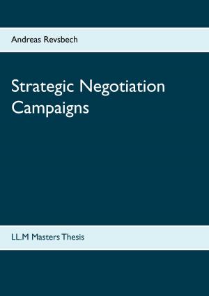 Cover of the book Strategic Negotiation Campaigns by Anna Tilly, Julia Andreassen, Klara Nylén, Lea Koerner