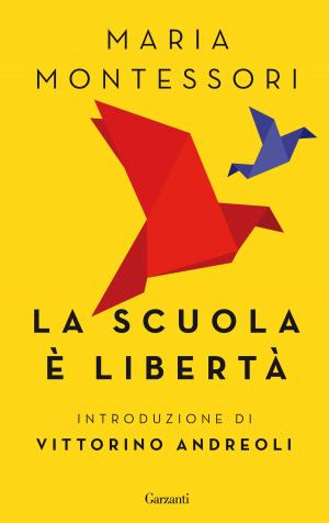 Cover of the book La scuola è libertà by Dieter Schlesak