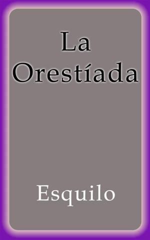 Cover of the book La Orestíada by Michelle St. Claire