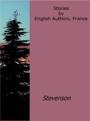 Cover of the book Stories by English Authors, France by TW Iain