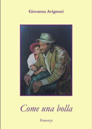 Cover of the book Come una bolla by Vinay Jalla