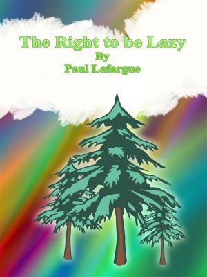 Book cover of The Right to be Lazy