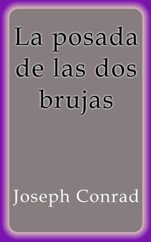 Cover of La posada de las dos brujas by Joseph Conrad, Joseph Conrad