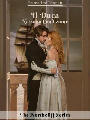 Cover of Il Duca - Nessuna Condizione vol.3 - The Northcliff Series - seconda edizione