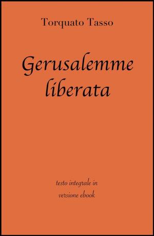 Cover of the book Gerusalemme liberata by Giulio Cesare, grandi Classici