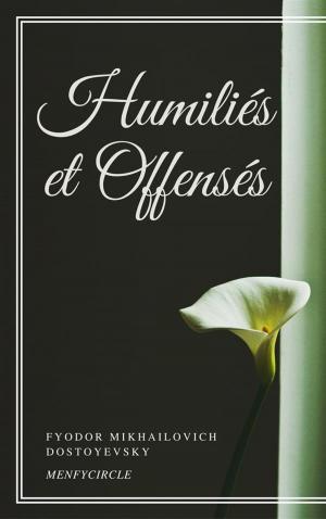 Book cover of Humiliés et Offensés