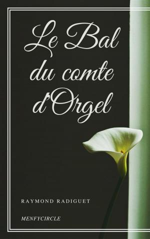 Book cover of Le Bal du comte d'Orgel