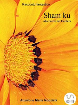 bigCover of the book Sham Ku - Alla ricerca del Fiordoro by 