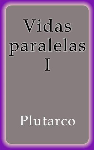 bigCover of the book Vidas paralelas I by 