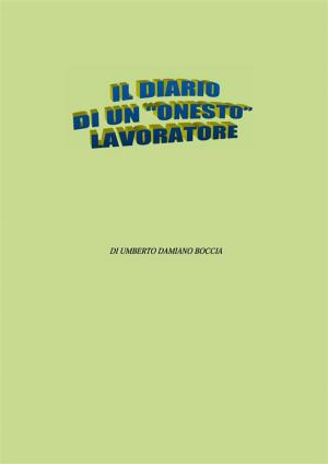 Cover of the book Il diario di un “onesto” lavoratore by Le blagueur masqué, Dites-le avec une blague !