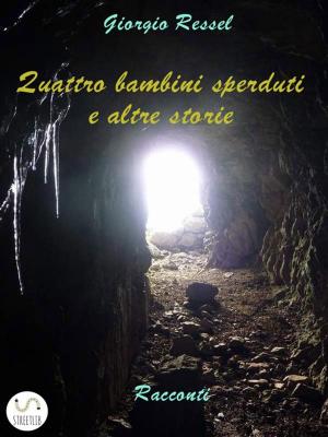 Cover of the book Quattro bambini sperduti e altre storie by Brenton Barwick
