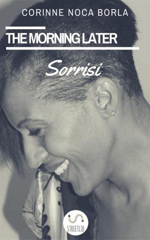 Cover of the book The Morning Later Sorrisi by Deah Curry PhD
