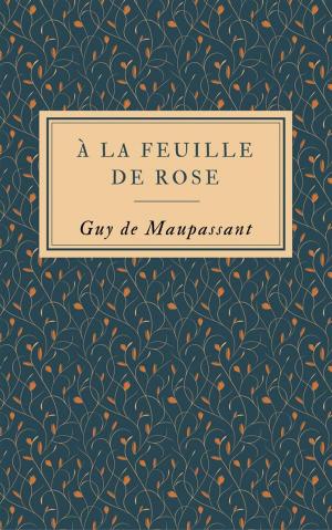 Cover of the book À la feuille de rose by Erik Tarloff