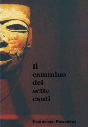 Cover of the book Il cammino dei sette canti by Dora Kunz