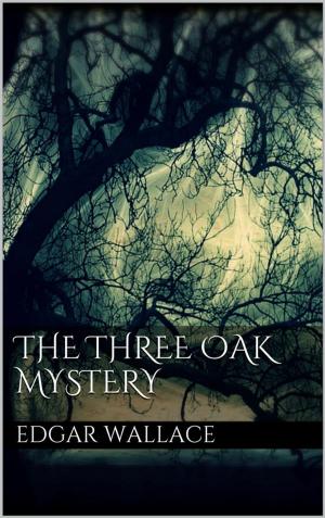 Cover of the book The Three Oak Mystery by 柯南‧道爾