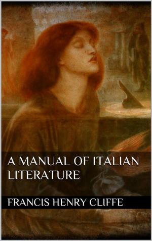 bigCover of the book A Manual of Italian Literature by 
