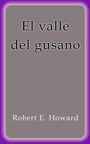 Cover of the book El valle del gusano by Robert E. Howard