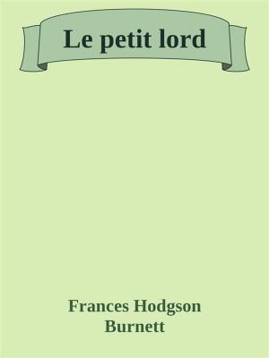 Cover of the book Le petit lord by Frances Hodgson Burnett