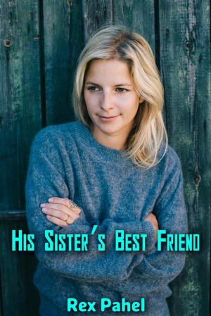 Cover of the book His Sister’s Best Friend by Corax Vox