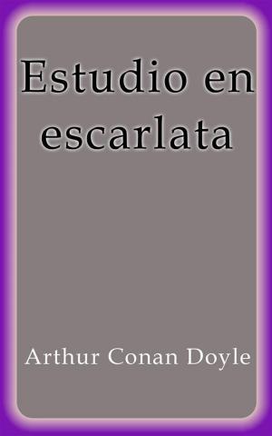 Cover of Estudio en escarlata by Arthur Conan Doyle, Arthur Conan Doyle