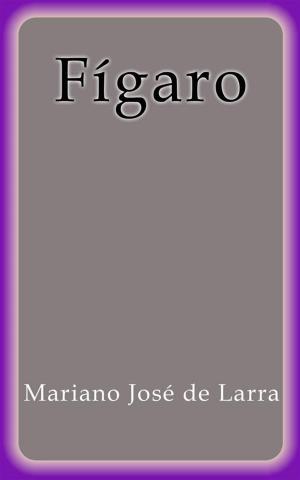 Cover of the book Fígaro by Francis De Croisset