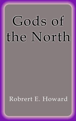Cover of the book Gods of the North by Robert E. Howard