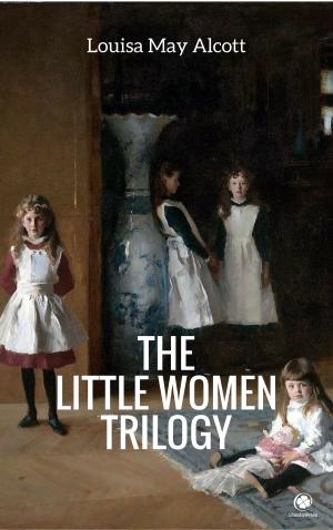 Cover of the book The 'Little Women' Trilogy (Illustrated) by Jeannie Meekins