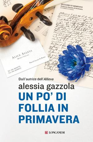 Cover of the book Un po' di follia in primavera by Romana Petri