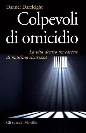 Cover of the book Colpevoli di omicidio by Eugenio Turri
