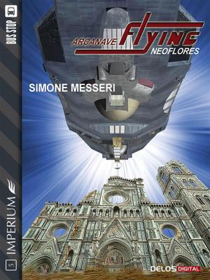 Cover of the book Arcanave Flying - Neoflores by Marco Ischia